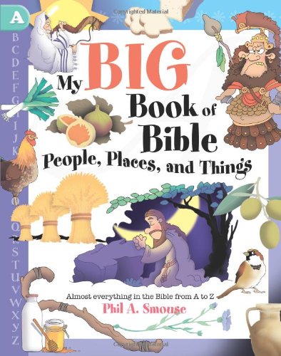 My Big Book Of Bible People, Places, And Things