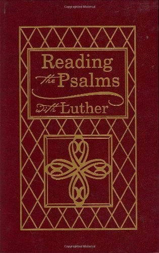 Reading The Psalms With Luther - Re-vived