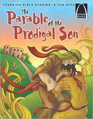 Parable of the Prodigal Son, The (Arch Books) - Re-vived