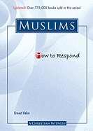 How To Respond To Muslims 3Rd Edition - Re-vived