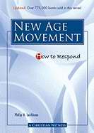How To Respond To The New Age Movement 3Rd Edition - Re-vived