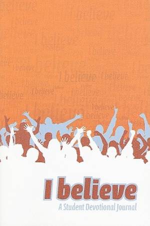 I Believe: A Student Devotional Journal - Re-vived