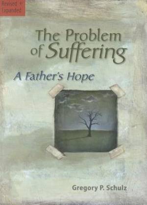The Problem Of Suffering: A Fathers Hope - Re-vived