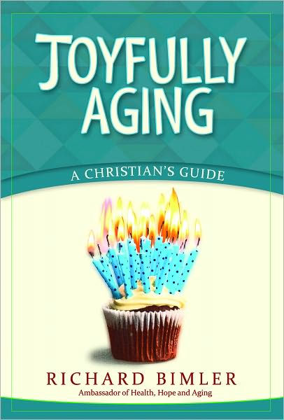 Joyfully Aging: A Christian’S Guide - Re-vived