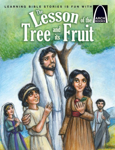 Lesson of the Tree and its Fruit, The (Arch Books) - Re-vived