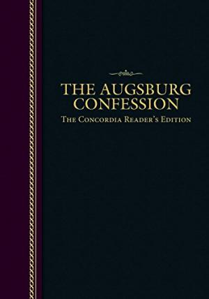 The Augsburg Confession Concordia Readers Edition - Re-vived