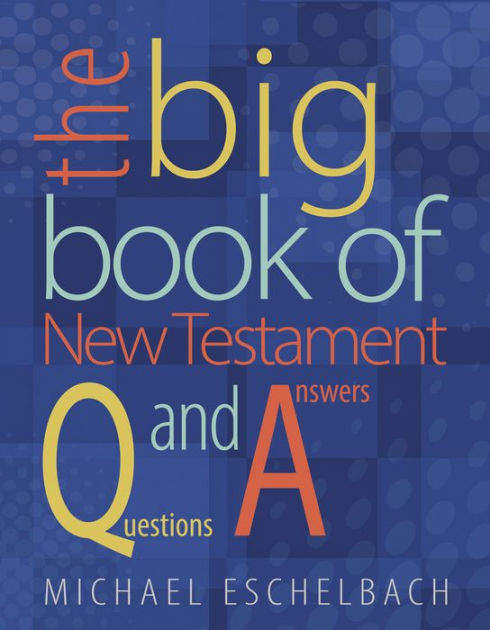 The Big Book Of New Testament Questions And Answers - Re-vived