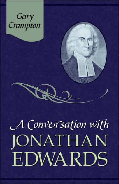 A Conversation With Jonathan Edwards - Re-vived