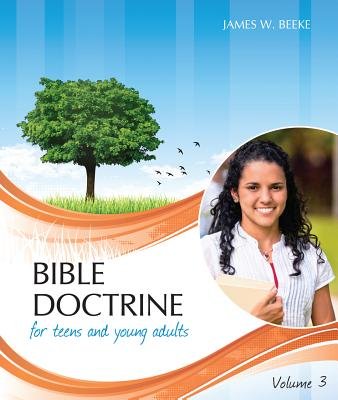 Bible Doctrine For Teens And Young Adults, Vol. 3 - Re-vived