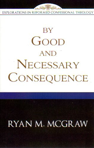 By Good And Necessary Consequence - Re-vived