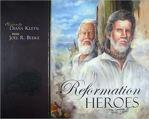 Reformation Heroes - Re-vived