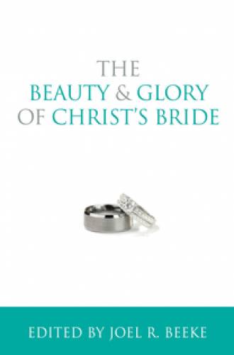 The Beauty And Glory Of Christ's Bride - Re-vived
