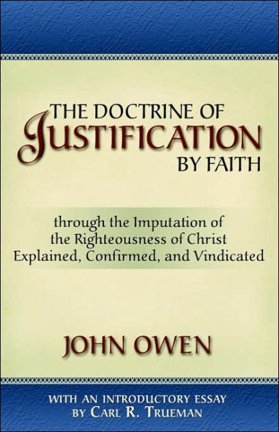 The Doctrine Of Justification By Faith - Re-vived