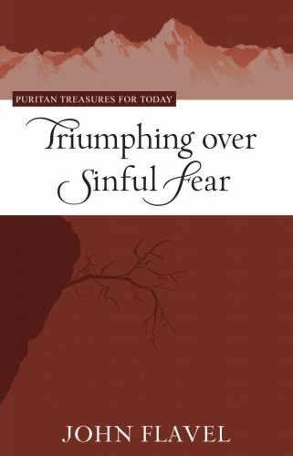 Triumphing Over Sinful Fear - Re-vived
