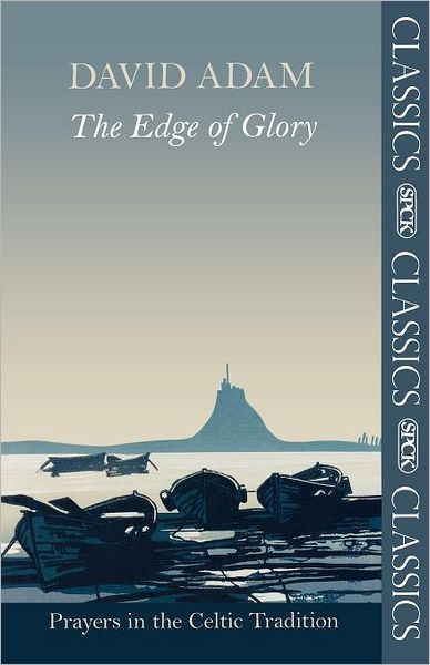 The Edge of Glory - Prayers in the Celtic Tradition - Re-vived