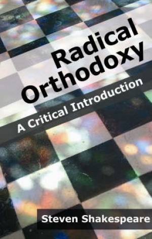 Radical Orthodoxy - Re-vived