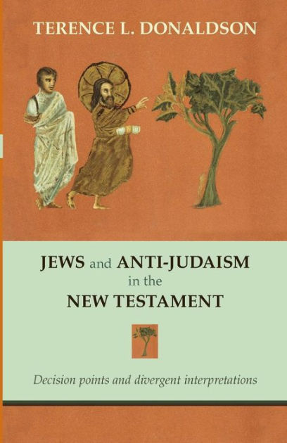 Jews And Anti-Judaism In The New Testament - Re-vived