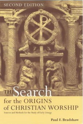 Search For The Origins Of Christian Worship - Re-vived