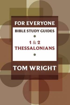 1 and 2 Thessalonians For Everyone Bible Study Guide - Re-vived