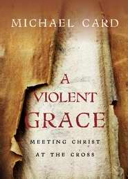 A Violent Grace - Re-vived