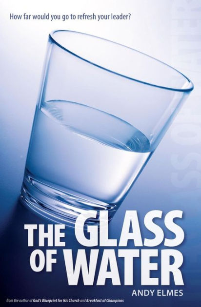 The Glass of Water - Re-vived