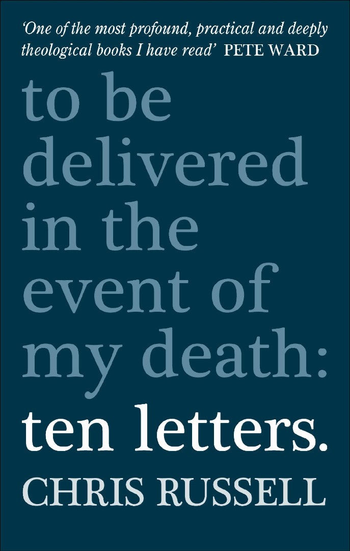Ten Letters To Be Delivered In The Event Of My Death - Re-vived