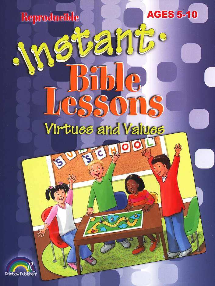 Instant Bible Lessons for Ages 5-10: Virtues and Values - Re-vived