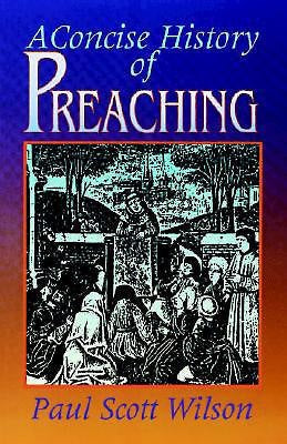 A Concise History of Preaching - Re-vived