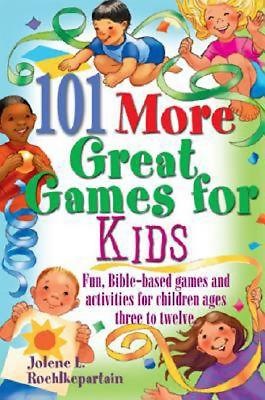 101 More Great Games For Kids - Re-vived