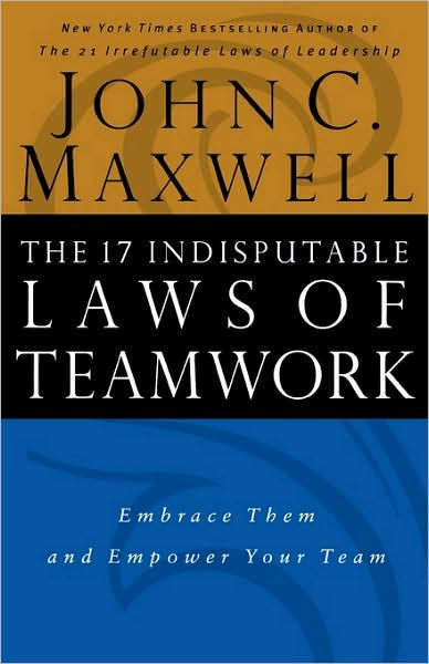 17 Indisputable Laws Of Teamwork - Re-vived