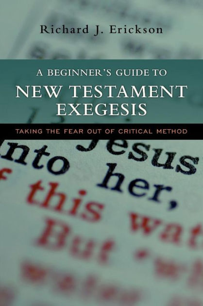 A Beginner's Guide To New Testament Exegesis - Re-vived