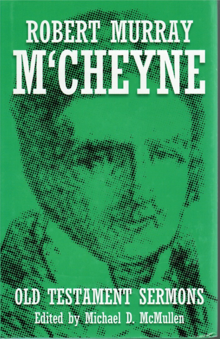 Robert M'Cheyne Old Testament Sermons Hardcover - Re-vived