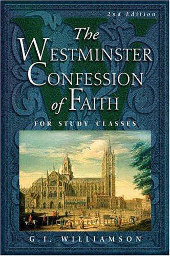 The Westminster Confession of Faith - Re-vived