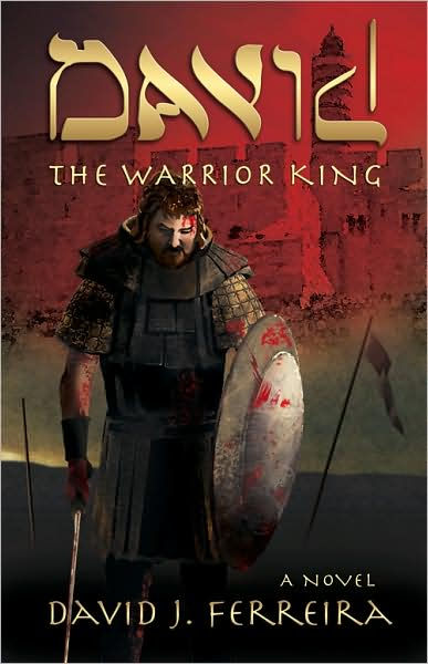 David The Warrior King - A Novel - Re-vived