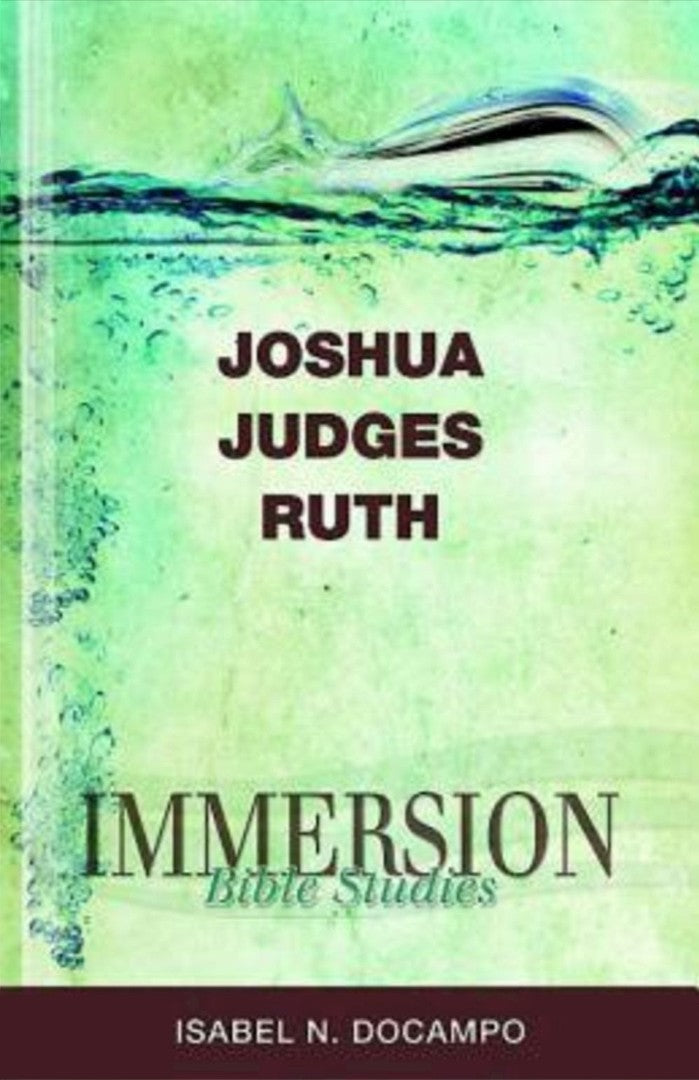 Immersion Bible Studies: Joshua, Judges, Ruth - Re-vived