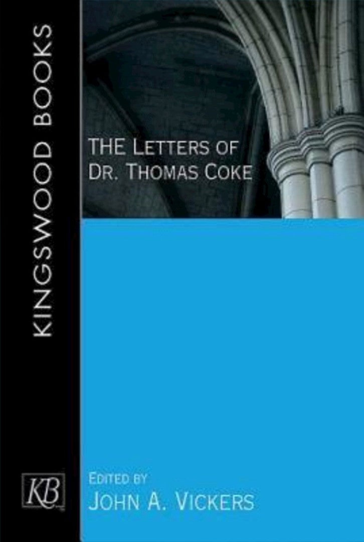 The Letters of Dr. Thomas Coke - Re-vived