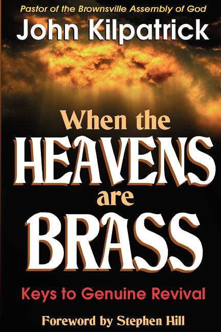 When the Heavens are Brass - Re-vived