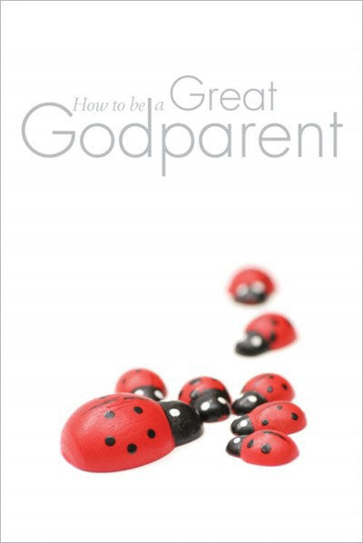 How to Be a Great Godparent - Re-vived