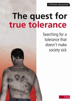 The Quest For True Tolerance - Re-vived