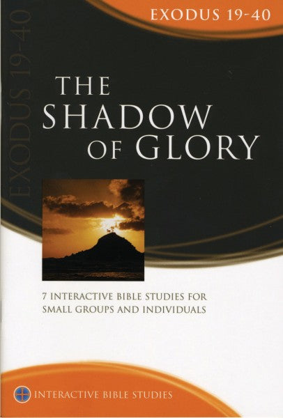 IBS The Shadow Of Glory: Exodus 19-40 - Re-vived