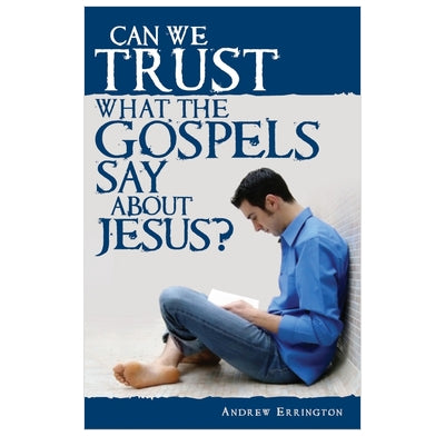 Can We Trust What The Gospels Say About Jesus? - Re-vived
