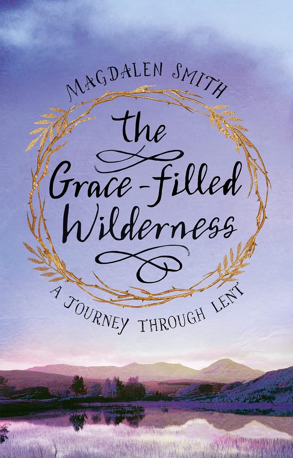 The Grace-filled Wilderness - Re-vived