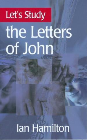 Let's Study The Letters Of John - Re-vived