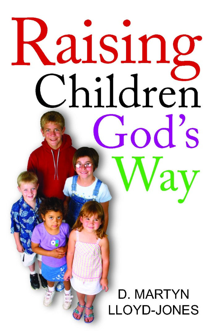 Raising Children God's Way - Re-vived