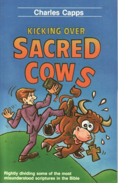 Kicking Over Sacred Cows - Re-vived