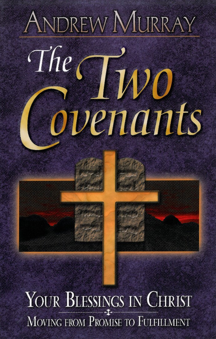 The Two Covenants - Re-vived