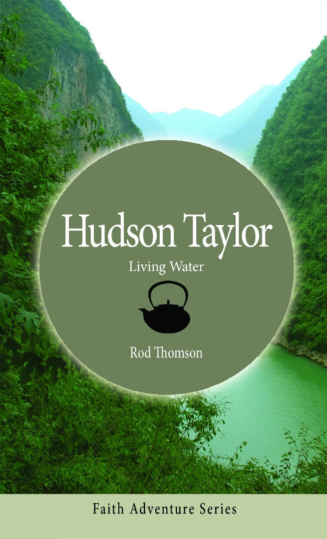 Hudson Taylor: Living Water - Re-vived