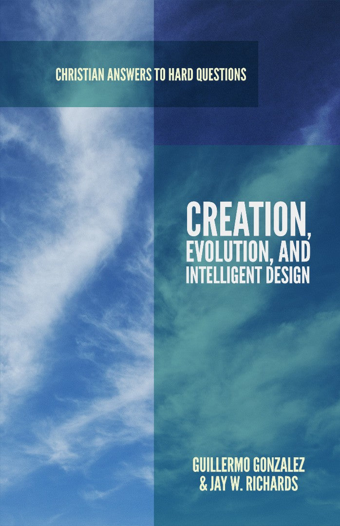Creation, Evolution, And Intelligent Design
