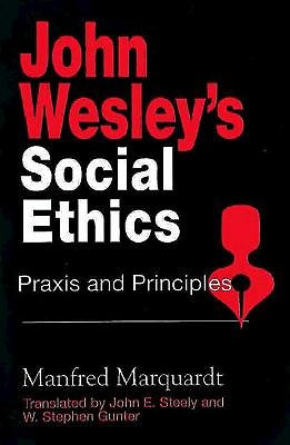 John Wesley's Social Ethics - Re-vived