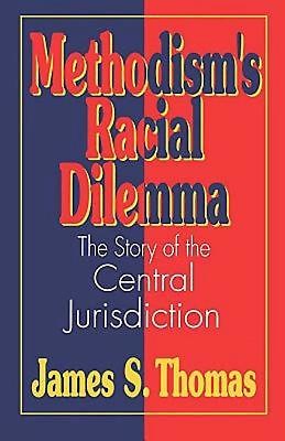 Methodism's Racial Dilemma - Re-vived